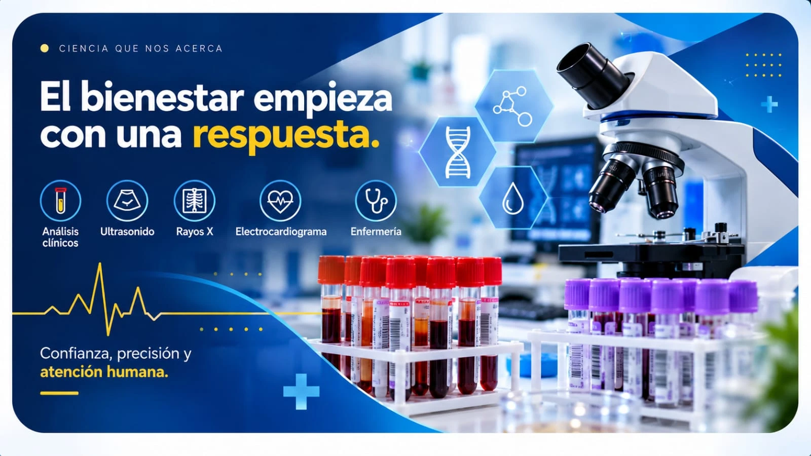 Ciencia que nos acerca. El bienestar empieza con una respuesta. Análisis clínicos, ultrasonido, rayos X, electrocardiograma y enfermería. Confianza, precisión y atención humana. Microscopio y muestras de laboratorio en los colores azul y amarillo de LABAHT.